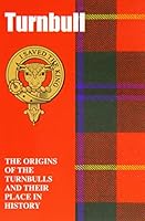Turnbull: The Origins of the Turnbulls and Their Place in History (Scottish Clan Mini-Book) 1852174781 Book Cover