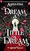 Dream a Little Dream: The Silver Trilogy