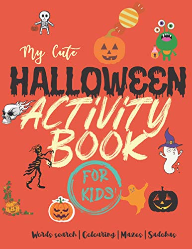 My cute halloween activity book for kids: Words search | Colouring | Mazes | Sudokus | 100 pages 8,5x11 inches