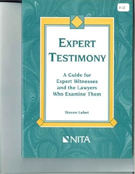 Paperback Expert Testimony: A Guide for Expert Witnesses and the Lawyers Who Examine Them Book