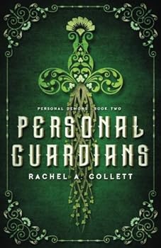 Personal Guardians - Book #2 of the Personal Demons