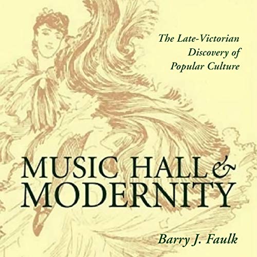 Music Hall and Modernity by Barry J. Faulk episode artwork
