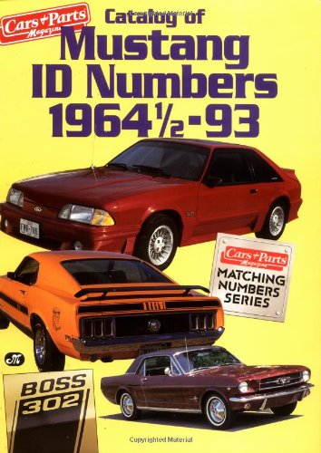 Catalog of Mustang I. D. Numbers, 1964 1/2-1993