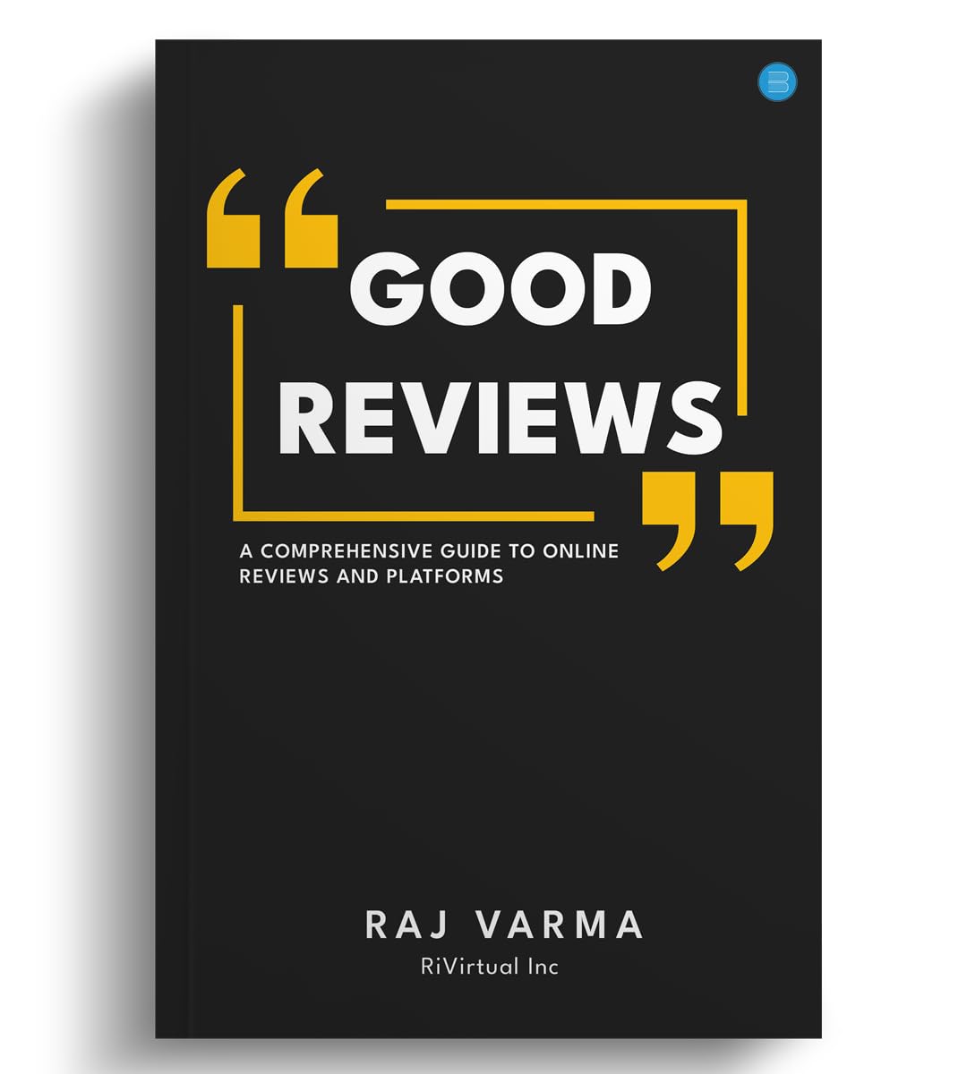 Good Reviews: A Comprehensive Guide to Online Reviews and Platforms