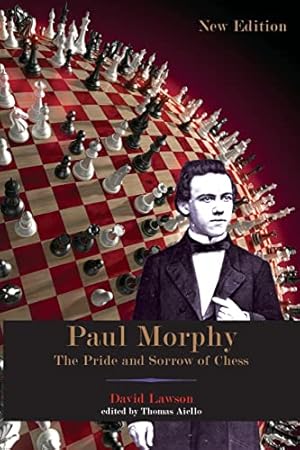 Book cover Paul Morphy: The Pride and Sorrow of Chess