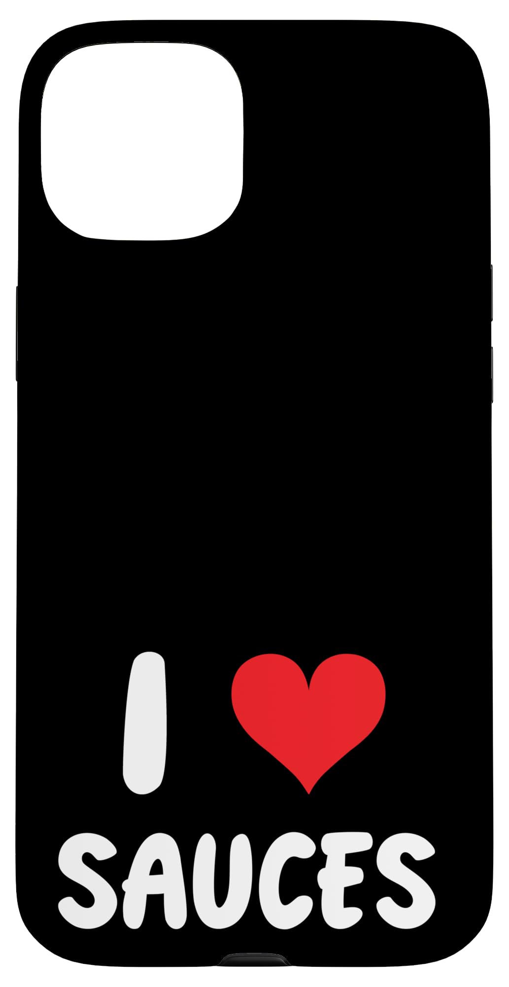 I Love Sauces - Dips Dipping BBQ Ranch Dressing Cook Chef Case for iPhone 15 Plus