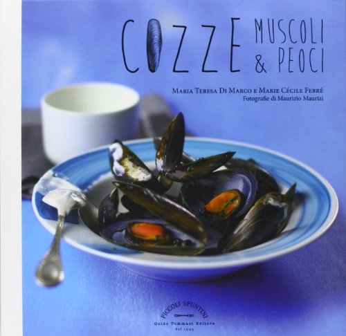 Télécharger Cozze, muscoli & peoci PDF