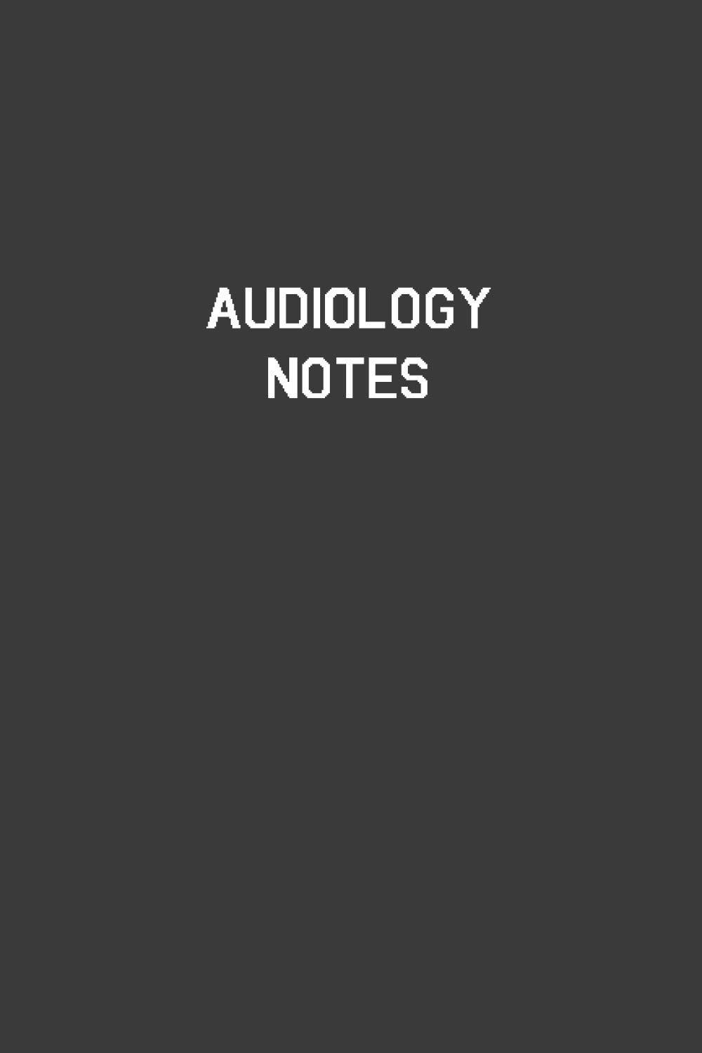 Audiology Notes: Audiology Notebook | Diary | Log | Journal