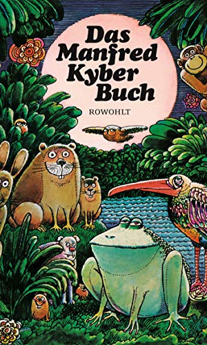 Das Manfred Kyber Buch. Tiergeschichten und Märchen Das Manfred Kyber Buch. Tiergeschichten und Märchen