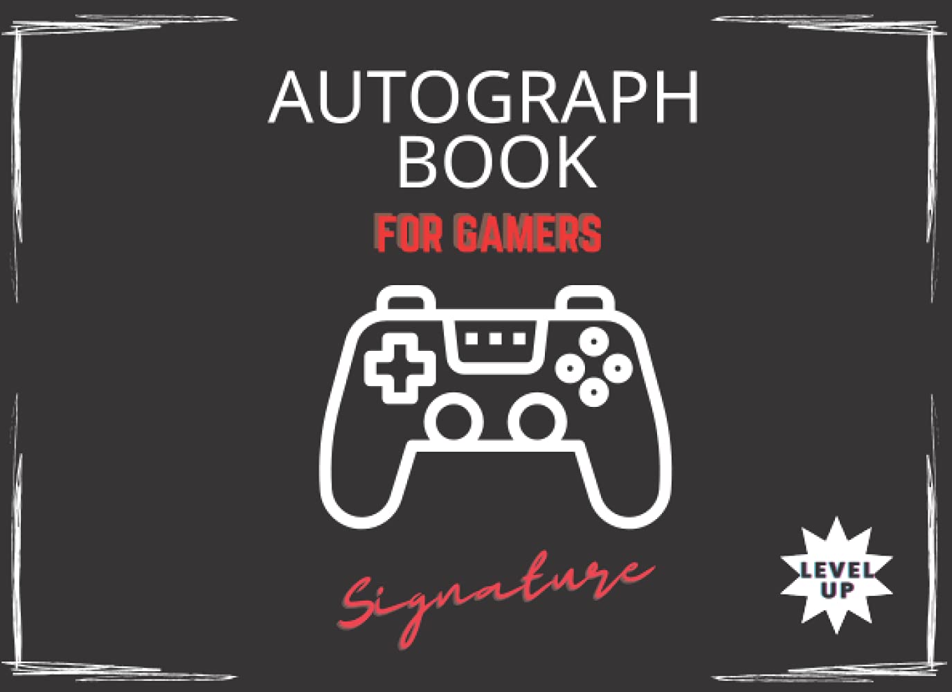 Autograph Book For Gamers: Perfect For Gaming Conventions, Technology Conventions, Gaming Tournaments, Graduations, Summer Camp (Blank Signature Pages - Gaming Interior Theme)