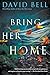 Bring Her Home