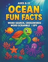 Ocean Fun Fact Activity Book for Kids Age 8-12 The Perfect Gift for Ocean Explorers: With Word Search, Crosswords, Word Scramble, Code Breaker, I Spy and Many UNIQUE Activities in Full Color B0D43111ZB Book Cover