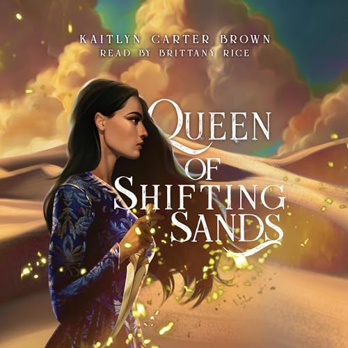 Queen of Shifting Sands by Kaitlyn Carter Brown episode artwork