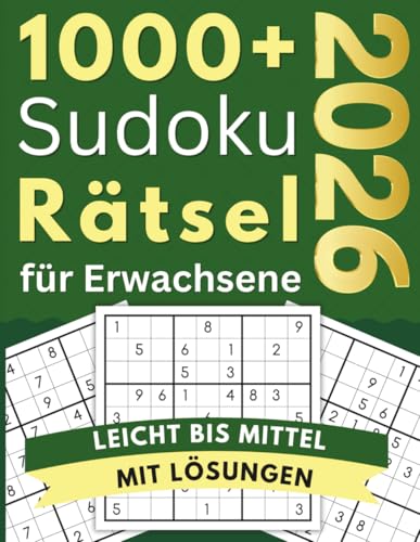 1000+ Sudoku Rätsel für Erwachsene: Einfach bis mittel mit Lösungen | Sudoku-Block mit kniffligen Rätseln – inklusive Lösungen und steigender Schwierigkeitsstufen