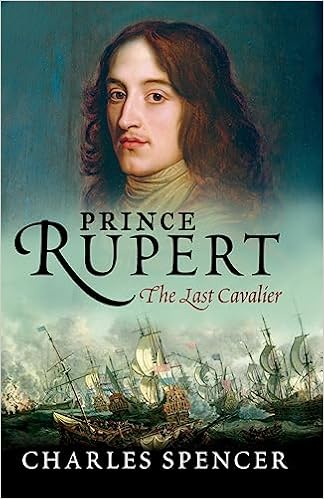 Prince Rupert: The Last Cavalier book cover
