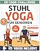 Stuhl-Yoga für Senioren: Verbessern Mobilität, Gleichgewicht, Herzgesundheit und verlieren Gewicht in nur 10 Minuten pro Tag. Genießen Sie die 28-Tage-Herausforderung und 115 Videos ser aus günstig Kaufen-Stuhl-Yoga für Senioren: Verbessern Mobilität, Gleichgewicht, Herzgesundheit und verlieren Gewicht in nur 10 Minuten pro Tag. Genießen Sie die 28-Tage-Herausforderung und 115 Videos