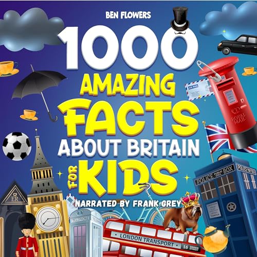 1000 Amazing Facts About Britain for Kids - Ben Flowers episode artwork