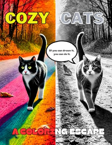 Cozy Cats: Cozy Cats: A Coloring Book for Adults and Teens Featuring Adorable Feline Adventures in Serene Landscapes. Perfect fo