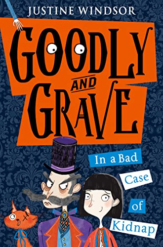 Cover of Goodly and Grave in A Bad Case of Kidnap