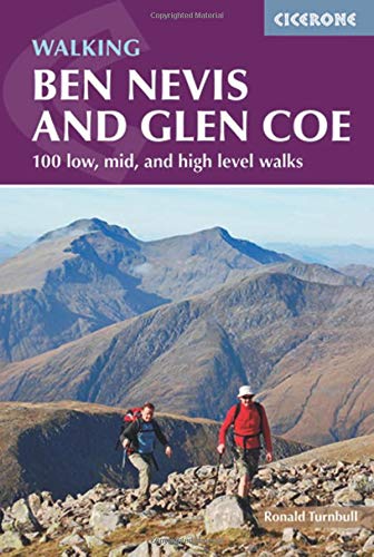Walking Ben Nevis and Glen Coe: 100 Low, Mid, and High Level Walks