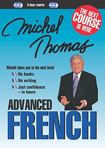 michel thomas italian advanced - Michel Thomas Advanced French (5-Hour Course) (French and English Edition)