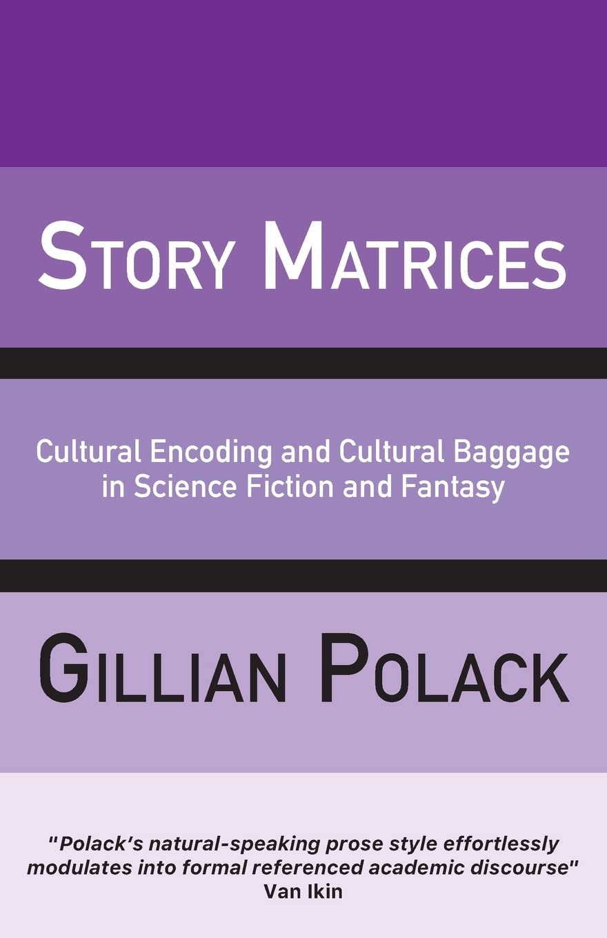 Story Matrices: Cultural Encoding and Cultural Baggage in Science Fiction and Fantasy