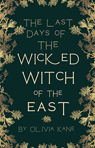 The Last Days Of The Wicked Witch Of The East #TOP6