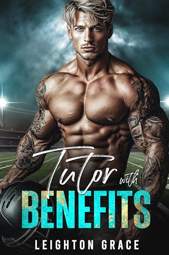 Tutor With Benefits: A Single Dad College Sports Romance