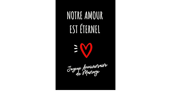 Notre Amour Est Eternel Journal Idee Cadeau Anniversaire De Mariage Pour Elle Pour Lui By Publishing Mallory Huard Amazon Ae Notre Amour Est Eternel Journal Idee Cadeau Anniversaire De Mariage Pour Elle Pour Lui By Publishing Mallory Huard Amazon Ae