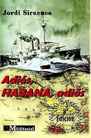 Adios, Habana, Adios 1312712201 Book Cover