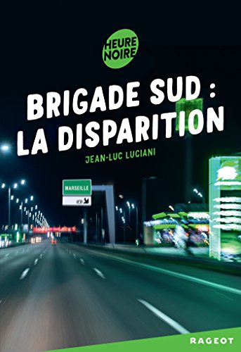Télécharger Brigade sud : la disparition (Heure noire) Francais PDF