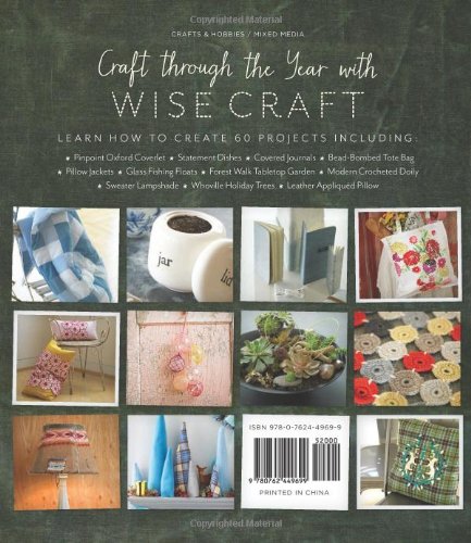 Wise Craft: Turning Thrift Store Finds, Fabric Scraps, and Natural Objects Into Stuff You Love - Image 2