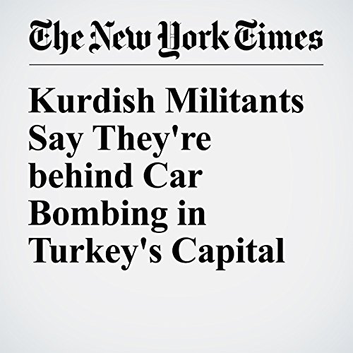 Kurdish Militants Say They're behind Car Bombing in Turkey's Capital cover art