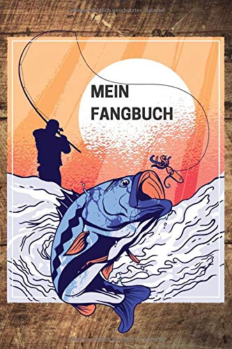 Mein Fangbuch: zum selber eintragen - 110 Seiten mit umfangreichem Innenteil zum Erfassen der geangelten Beute im praktischen A5 Format - Angeltagebuch für Erwachsene und Kinder