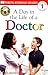 DK Readers: Jobs People Do -- A Day in a Life of a Doctor (Level 1: Beginning to Read)