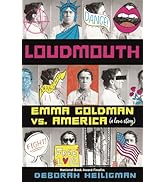 Loudmouth, featuring  pictures of Emma Goldman overlayed with sketches related to activism