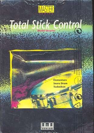 Total Stick Control (+CD) : elementare Snare-Drum-Techniken