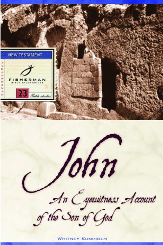 John: An Eyewitness Account of the Son of God (Fisherman Bible Studyguide Series)