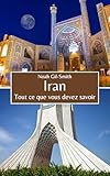 Iran: Tout ce que vous devez savoir (French Edition)
