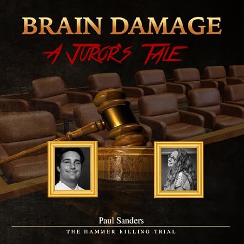 Brain Damage: A Juror's Tale Audiolivro Por Paul Sanders capa