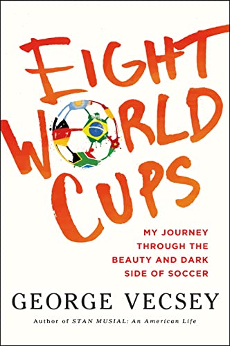 calder cup - Eight World Cups: My Journey through the Beauty and Dark Side of Soccer