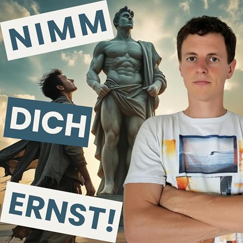 #27 Nimm dich ernst - sonst tut es keiner! Warum du der Held deiner Geschichte bist!