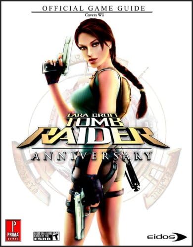 "Lara Croft Tomb Raider" Anniversary Wii Game Guide: Official Game Guide (Prima Official Game Guide) Paperback โ 13 Nov. 2007