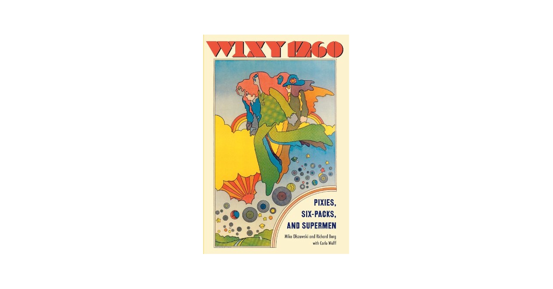 WIXY 1260: Pixies, Six-packs, and Supermen: Mike Olszewski