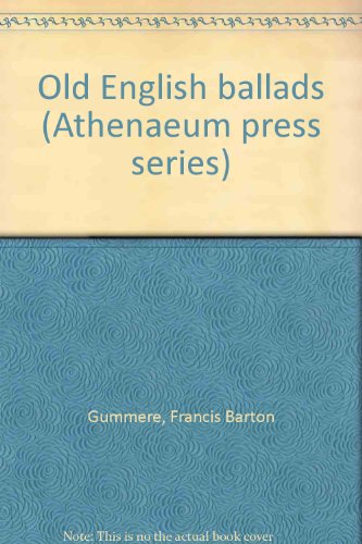 Old English ballads (Athenaeum press series) B0008A81BC Book Cover