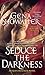 Seduce the Darkness (Alien Huntress Book 4)