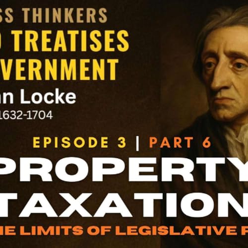 No Taxation Without Representation: John Locke’s Dangerous Idea | Timeless Thinkers Ep.3 Part 6