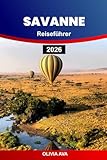 SAVANNE REISEFÜHRER 2026: Erkunden Sie versteckte Schätze, die lokale Kultur, Abenteuerorte und wichtige Tipps für einen unvergesslichen Kurzurlaub.