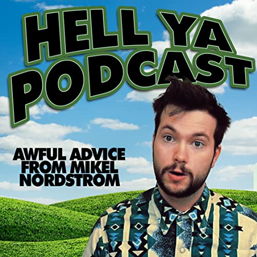 Hell Ya Podcast Podcast By illinformed productions cover art