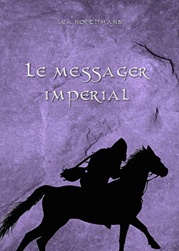 Télécharger LE MESSAGER IMPERIAL PDF Ebook En Ligne